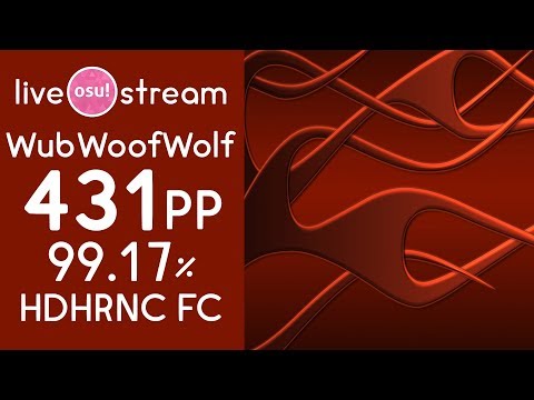 WubWoofWolf | DragonForce - Through the Fire and Flames [Expert] HDHRNC 99.17% FC 431pp Live - osu!