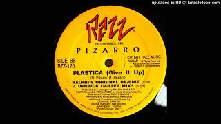 Pizarro - Plastica (Give It Up) (Derrick Carter Mix)