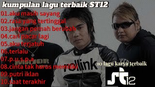 Download lagu Top 10 lagu karya terbaik ST12‼️ mp3 Download lagu Top 10 lagu karya terbaik ST12‼️ mp3
