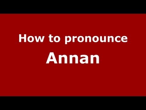 How to pronounce Annan