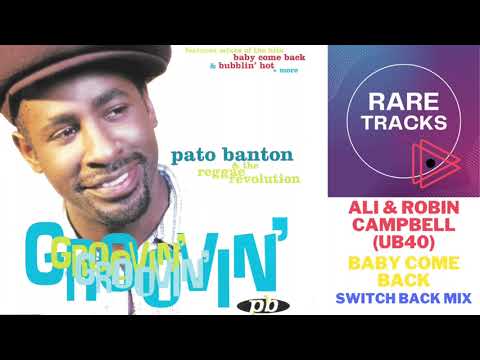 Pato Banton Featuring Ali and Robin Campbell (UB40) - Baby Come Back (Switch Back Mix) *Rare*