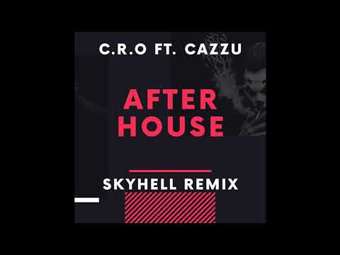 C.R.O ft. Cazzu - After House (Skyhell Remix) [TECH HOUSE]