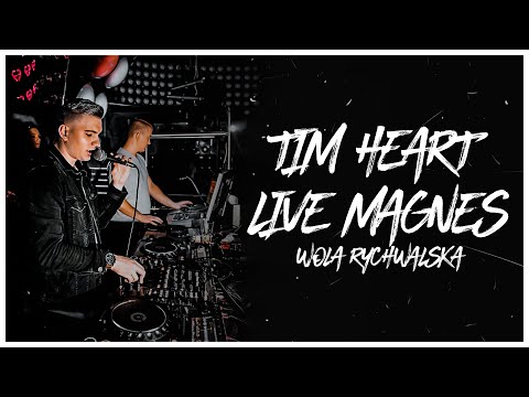 TIM HEART // LIVE MAGNES WOLA RYCHWALSKA