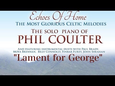 Lament for George Donaldson - Phil Coulter (only available digitally)