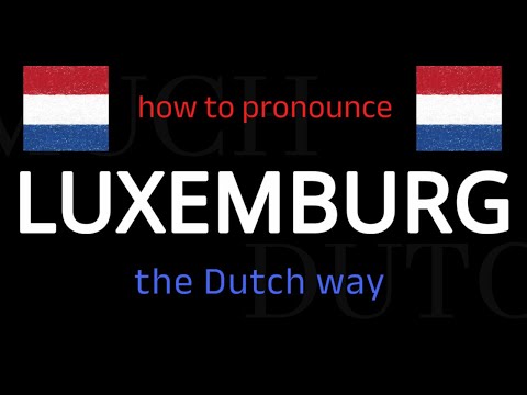 How to say LUXEMBURG in Dutch. Follow this short tutorial.