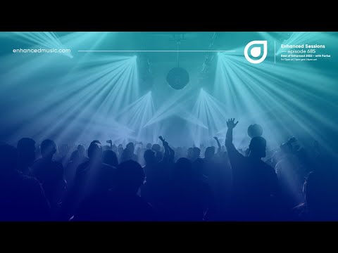 Enhanced Sessions 685 'Best of Enhanced Music 2022' - Hosted by Farius