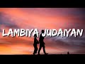 Lambiya Judaiyan Hisse Sadde Aaiyaan Rabba Ve Mohabbatan Kyun Tu Banaiyan Lyrics Bilal Saeed