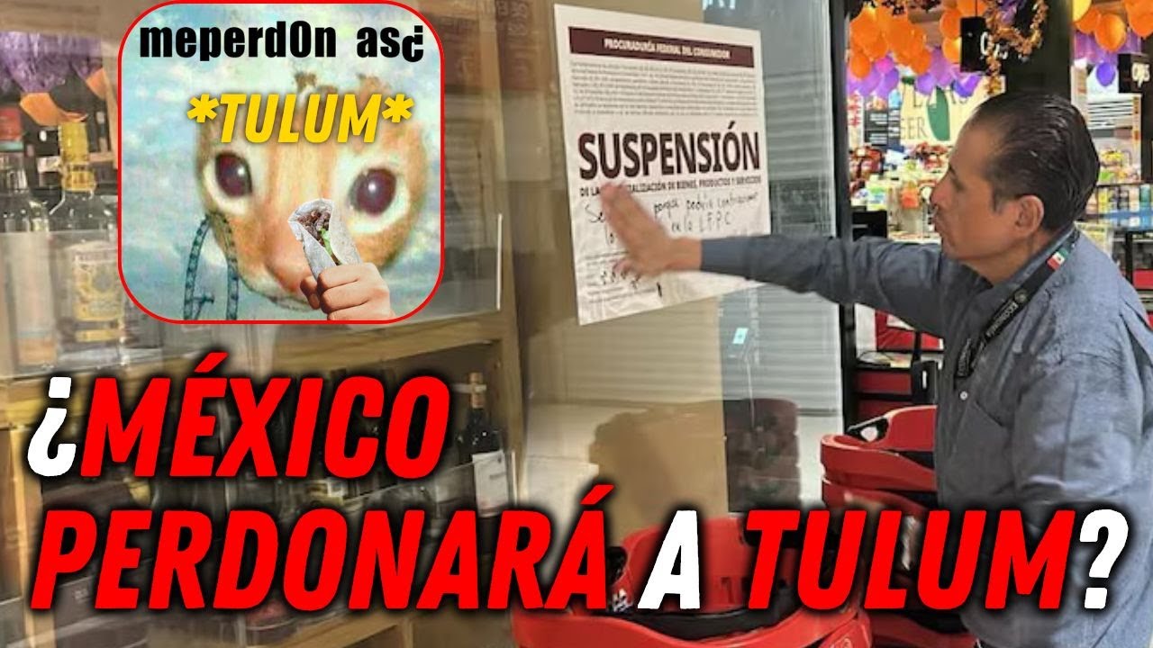 ¿MÉXICO va a PERDONAR a TULUM?  TULUM pide PERDÓN a como de lugar...