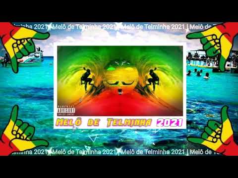 Melô de Telminha 2021 ( Sem Vinheta )