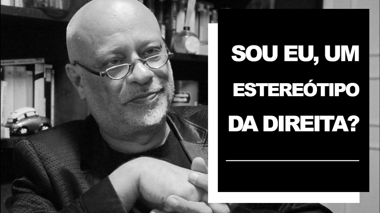 Sou eu um estereótipo da direita? - Luiz Felipe Pondé