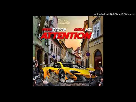 Peso DaDon x Gside Mel "Attention"