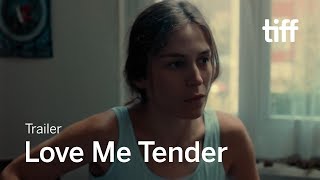 LOVE ME TENDER Trailer | TIFF 2019