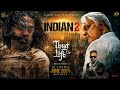 INDIAN 2 THUG LIFE Kamal Haasan S MASS Transformation Ultimate Edit Trailer Cinematic Tribute