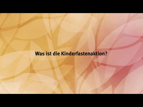 Was ist eigentlich die Kinderfastenaktion?