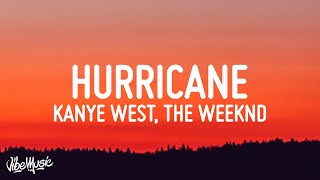 Kanye West - Hurricane (Lyrics) ft. The Weeknd &amp; Lil Baby