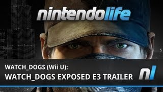 Watch_Dogs (Wii U) Watch_Dogs Exposed E3 Trailer