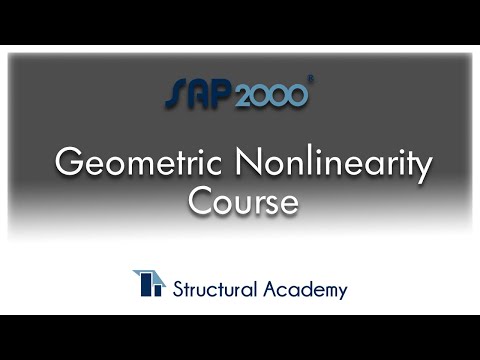 Overview for the Geometric Nonlinearity Course on Structural Academy