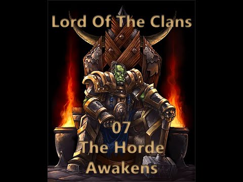 Warcraft 3 Reforged - Lord of The Clans - 07 - The Horde Awakens