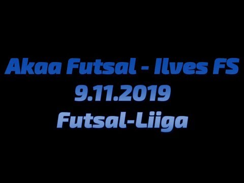 9.11.2019 Akaa Futsal - Ilves FS