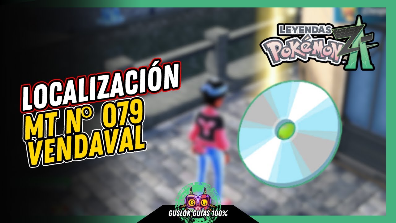 UBICACIÓN de la MT N.º 079: VENDAVAL | GUÍA 100% | 💯Leyendas Pokemon: Z-A🏆 UBICACIÓN de la MT N.º 079: VENDAVAL | GUÍA 100% | 💯Leyendas Pokemon: Z-A🏆