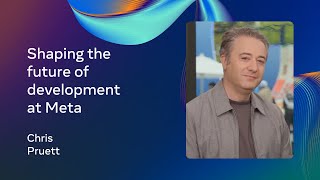 Shaping the Future of Development at Meta