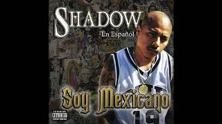 Mr Shadow  - Soy Mexicano(2005)