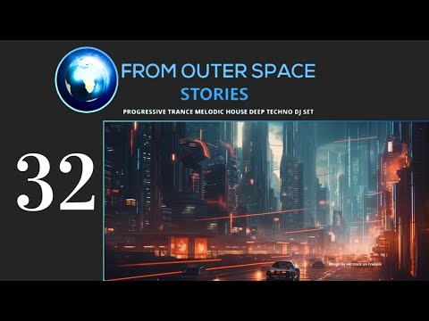 David Baptist - From Outer Space 32 [Melodic Techno / Progressive House Mix]