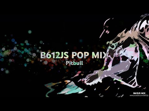 B612Js Pop Mix - Pitbull