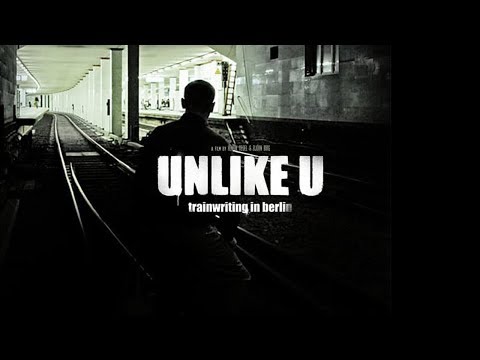 Unlike U - Trainwriting in Berlin (2011) (Documentary) (Graffiti)