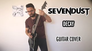 Sevendust - Decay (Guitar Cover, with Solos)