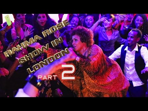 Rahma Rose Wacdaraadii London Show 2015