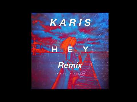 Afrojack Ft. Fais - Hey (KarisTrop Remix)