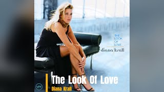 Diana Krall   // The Look Of Love  -  lyrics