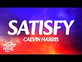 Calvin Harris & Jazzy - Satisfy (Lyrics)