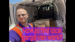 How to find LOCAL CARGO VAN WORK How my journey went! CARGO VAN BUSINESS