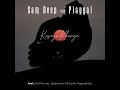 Sam Deep Playgal Kusezo Khanya Feat De Mthuda Babalwa M Sipho Magudulela