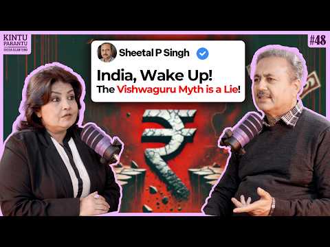 India’s Economic Nightmare: Are We Heading Towards Collapse? - Sheetal P Singh (4K)