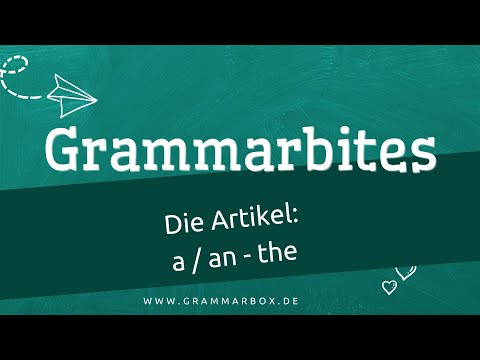 Grammarbites: Die Englischen Artikel | the articles | a - an - the