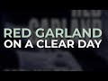 Red Garland - On A Clear Day (Official Audio)