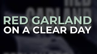 Red Garland - On A Clear Day (Official Audio)
