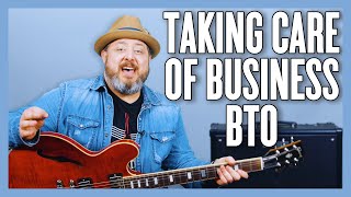 Bachman Turner Overdrive Takin&#39; Care Of Business Guitar Lesson + Tutorial