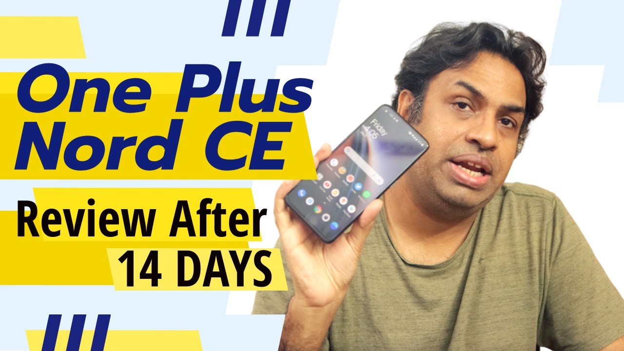 OnePlus Nord CE Review Pros & Cons after 14 Days of use