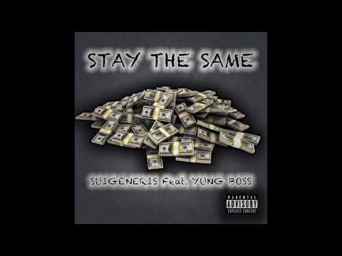 Stay the same - suigeneris feat. Yung Boss (prod. sigma beats)
