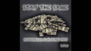 Stay the same - suigeneris feat. Yung Boss (prod. sigma beats)
