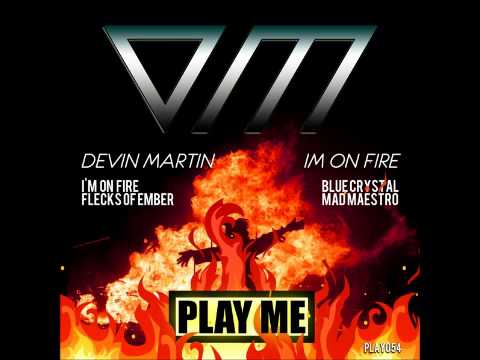 PLAY054 - Devin Martin - I'm On Fire (Original Mix)