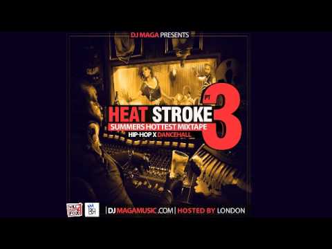 DJ Maga - Heatstroke V3 [FULL DANCEHALL HIPHOP MIX DOWLOAD]