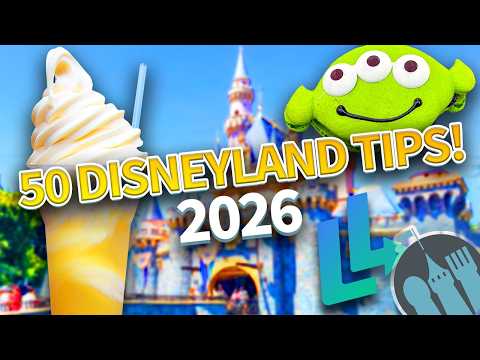 50 New Disneyland Tips for 2026