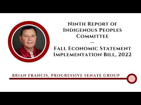Senator Francis on the Ninth Report of Indigenous Peoples Committee - December 8, 2022(English feed)