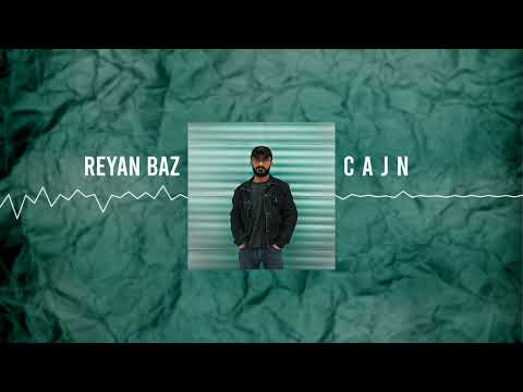 Reyan Baz (Cajn)
