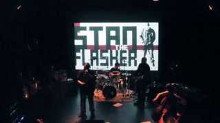 Stan The Flasher 